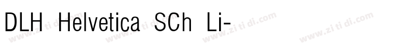 DLH Helvetica SCh Li字体转换